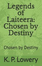 Legends of Laiteera: Chosen by Destiny