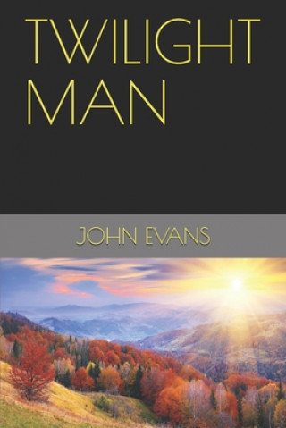Twilight Man