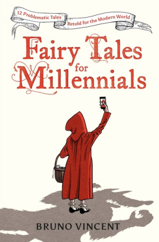 Fairy Tales for Millennials (Bruno Vincent)(Pevná)