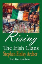 The Irish Clans, Book Three: Rising