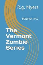 The Vermont Zombie Series: Blackout Vol.2