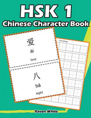 Hsk 1 Chinese Character Book: Learning Standard Hsk1 Vocabulary with Flash Cards