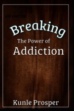 Breaking The Power of Addiction