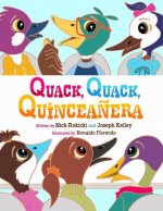 Quack, Quack, Quincea?era