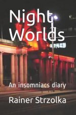 Night Worlds: An insomniacs diary