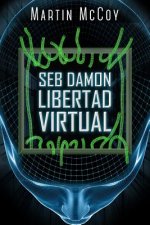 Seb Damon. Libertad virtual