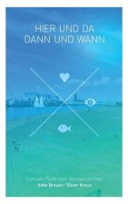 Hier und da, dann und wann