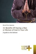31 Benefits Of Having a Man or Woman of God In Your Life
