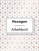 Hexagon Arbeitsbuch: 108 Seiten - Hexagon Raster