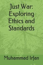 Just War: Exploring Ethics and Standards