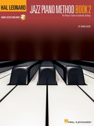 Hal Leonard Jazz Piano Method - Book 2: The Player's Guide to Authentic Stylings