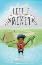 Adventures of Little Mikey