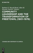 Community leadership and the transformation of Freetown, (1801-1976)
