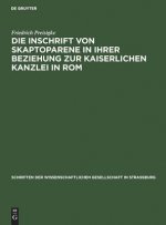 Inschrift Von Skaptoparene in Ihrer Beziehung Zur Kaiserlichen Kanzlei in ROM