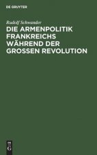 Die Armenpolitik Frankreichs Wahrend Der Grossen Revolution