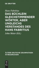 Das Buchlein Gleichstimmender Woerter, Aber Ungleichs Verstandes Des Hans Fabritius