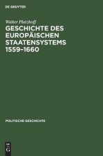Geschichte Des Europaischen Staatensystems 1559-1660
