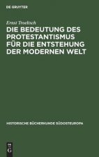 Bedeutung Des Protestantismus Fur Die Entstehung Der Modernen Welt