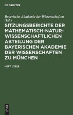 Sitzungsberichte Der Mathematisch-Naturwissenschaftlichen Abteilung Der Bayerischen Akademie Der Wissenschaften Zu Munchen. Heft 1/1929
