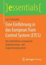 Eine Einfuhrung in Das European Train Control System (Etcs)