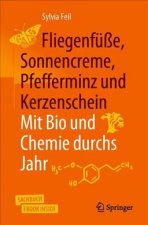 Fliegenfüße, Sonnencreme, Pfefferminz und Kerzenschein | Mit Bio und Chemie durchs Jahr