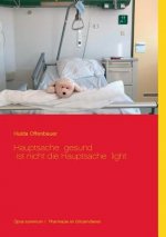 Hauptsache gesund ist nicht die Hauptsache light