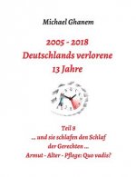 2005 - 2018: Deutschlands verlorene 13 Jahre