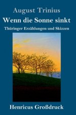 Wenn die Sonne sinkt (Grossdruck)
