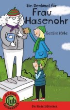 Ein Denkmal für Frau Hasenohr