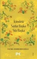 Icimdeki Sazlar Baska Söz Baska