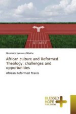African culture and Reformed Theology; challenges and opportunities