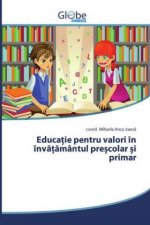 Educa?ie pentru valori în înv???mântul pre?colar ?i primar