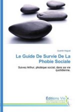 Guide De Survie De La Phobie Sociale