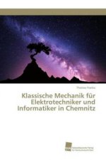 Klassische Mechanik fur Elektrotechniker und Informatiker in Chemnitz