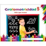 GRAFOMOTRICIDAD 5. 4 AÑOS. MÁS QUE TRAZOS 2019