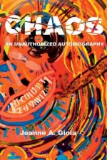 Chaos, An Unauthorized Autobiography