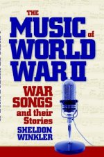Music of World War II: War Songs and Their Stories