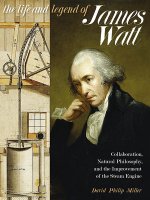 Life and Legend of James Watt
