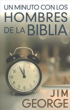 Un Minuto Con Los Hombres de la Biblia