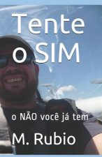 Tente O Sim: O N?o Voc? Já Tem