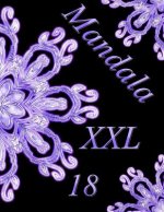 Mandala XXL 18: Antistress Libro Da Colorare Per Adulti