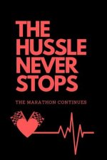 The Hussle Never Stops the Marathon Continues: Red