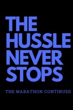 The Hussle Never Stops the Marathon Continues: Blue