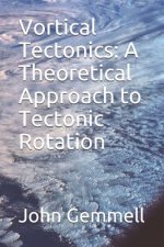 Vortical Tectonics: A Theoretical Approach to Tectonic Rotation