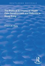 Political Economy of Health Care Development and Reforms in Hong Kong