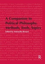 Companion to Political Philosophy. Methods, Tools, Topics