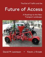 End of Traffic and the Future of Access