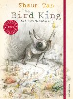 Bird King: An Artist's Sketchbook
