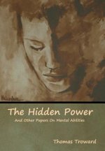 Hidden Power And Other Papers On Mental Abilities