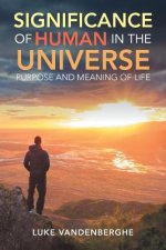Significance of Humans in the Universe